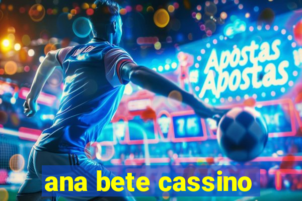 ana bete cassino